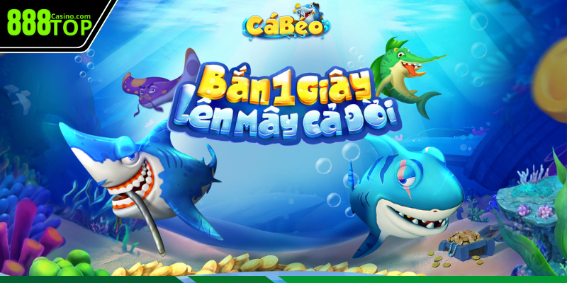 Chơi game bắn cá béo thắng lớn với kinh nghiệm hay