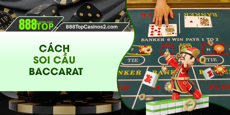 Cách Soi Cầu Baccarat