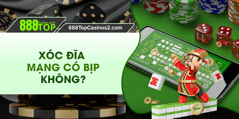 Xóc Đĩa Mạng Có Bịp Không?
